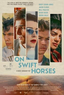 星空影视《快马驰情 On Swift Horses》免费在线观看