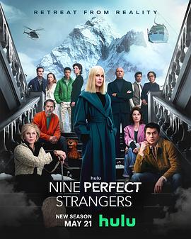 明星黑料《九个完美陌生人 第二季 Nine Perfect Strangers Season 2》免费在线观看