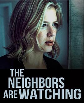 星空影视《马路对面的房子 The Neighbors Are Watching》免费在线观看