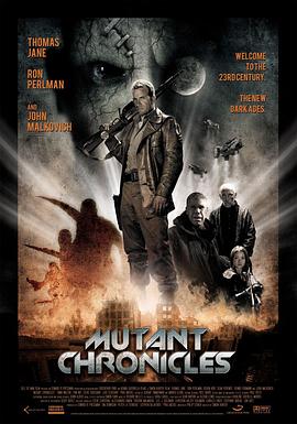 明星黑料《变异编年史 Mutant Chronicles》免费在线观看