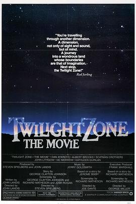 星空影视《阴阳魔界 Twilight Zone: The Movie》免费在线观看