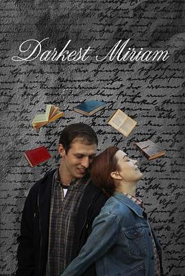 明星黑料《至暗米里亚姆 Darkest Miriam》免费在线观看